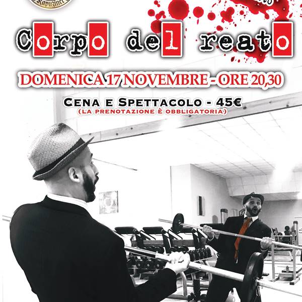 Cena con Delitto - Corpo del Reato - Compagnia The ELP di Elia Tronchin (VR)